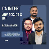 CA Inter Adv Acc, DT & IDT | Regular Batch by CA Jai Chawla, CA Yash Khandelwal & CA Vishal Bhattad | For Jan 26 & May 26 Exams